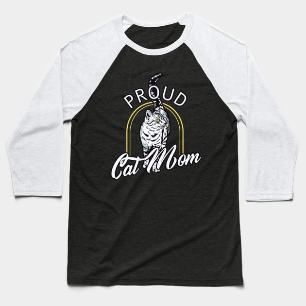 Proud Cat Mom Baseball T-Shirt by Foxxy Merch